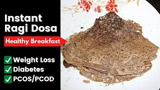 Instant Ragi Dosa for Weight Loss, Diabetes & PCOS/PCOD | Healthy Breakfast Recipe | Vibrant Varsha