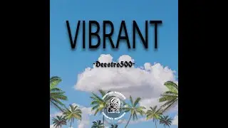Vibrant - Deestro500 (prod. Soulis)