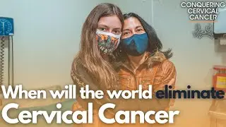 When will the world eliminate cervical cancer?