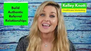 Physician Liaison Marketing: How To Build Authentic Referring Physician Relationships