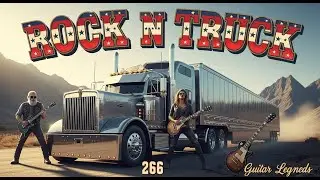 Rock N Truck &ndash; Highway Rock Music for Late Night Drives #HighwayRock #NightDrive #DrivingMusic