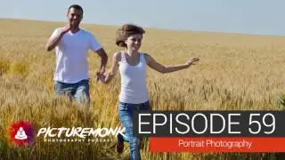 Portrait Photography  ||  PictureMonk Photography Podcast 059