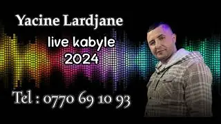 Yacine Lardjane live kabyle 2024