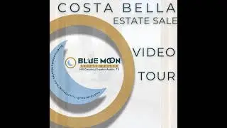 COSTA BELLA Estate Sale - Appointment Only -  AUG 23 & 24 - VIDEO TOUR