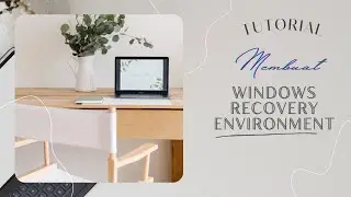 Tutorial Membuat Windows Recovery Environment Dengan Software - Gaffo Tech