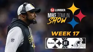 The Mike Tomlin Show: Week 17 at Browns | Pittsburgh Steelers