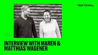 Vast Green &ndash; Interview mit Maren & Matthias