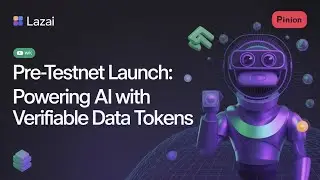 LazAI Pre-Testnet Launch: Powering AI with Verifiable Data Tokens | Pinion Video Release | 2025