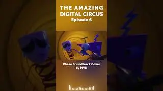 The Amazing Digital Circus Episode 6 | Chase Soundtrack Cover