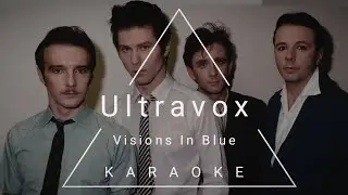 Ultravox - Visions In Blue [Karaoke]