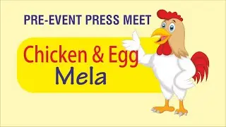 Chicken and Egg Mela - Pre Event Press Meet on 27-2-2020 at 12.00 Noon