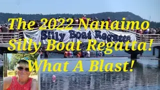 #39 THE 2022 NANAIMO SILLY BOAT REGATTA! #nanaimo #sillyboatregatta #vancouverisland #boatracing