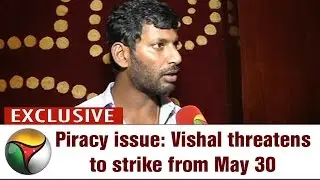 Exclusive: Actor Vishal Speaks on Movie Piracy Control