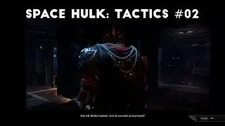 Into The Abyss Part 1 | Let's Play Space Hulk: Tactics #02
