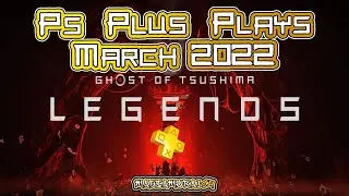 PS Plus Plays - Ghost of Tsushima: Legends (PS Plus - March 2022)