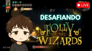 Testando meus poderes m&aacute;gicos (e falhando) - Folly of the Wizards