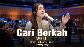 Wali &ndash; Cari Berkah (Grand Orchestra) 🎻 | Versi Paling Megah! Cover by Denny Manji