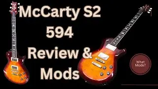 PRS S2 McCarty 594 Review and Choosing New Pickups For It