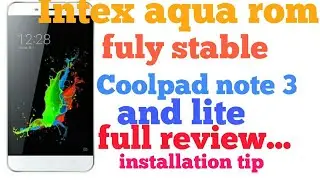 Coolpad note 3 & lite stable  beast rom intex Volte rom with fingerprint(no bugs)