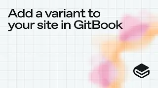 Add a variant to your site in GitBook