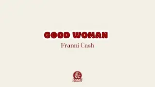 🎤🌹 Karaoke GOOD WOMAN - Franni Cash