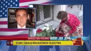 Max Kolonko-M&oacute;wi jak jest-  USA żąda niezależnego śledztwa!