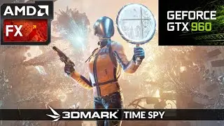 3DMark Time Spy - GTX 960 4GB FX 8320 Benchmark