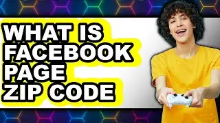 What Is Facebook Page Zip Code 2025 (Only Way) Explained