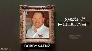Bobby Saenz co-founder of Wing Barn  | Saddle Up Podcast  - S3 E18