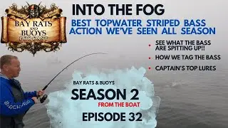 Fog Produced Best Topwater Striped Bass Action This Season  Episode 32