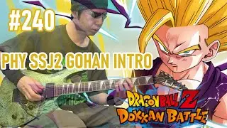 Dragon Ball Z Dokkan Battle OST Guitar Cover-LR PHY SSJ2 Gohan Intro theme 【240】