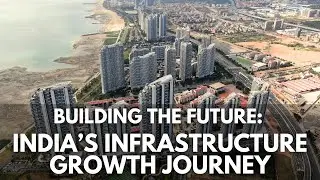 India&rsquo;s Infrastructure Growth Journey - REIT, INVIT, Capex, NMP