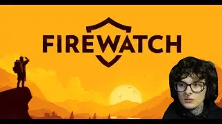 First time speaking to a woman - Firewatch