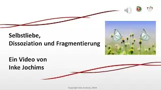 Selbstliebe, Dissoziation und Fragmentierung