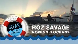 Rowing 3 Oceans - Roz Savage - Ocean Heroes