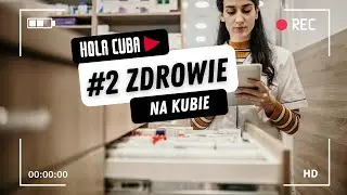 #2 Opieka medyczna i zdrowie na Kubie