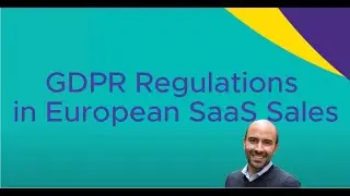GDPR Regulations in European SaaS Sales and Lead Generation