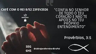 CAF&Eacute; COM O REI 8/52 23FEV2026 📱