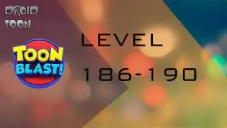 Toon Blast Level 186-190