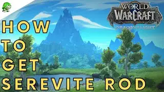 Dragonflight How to get Serevite Rod