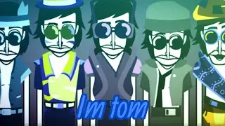 Im tom | An Incredibox Tom Mix |