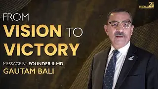 From Vision to Victory | 21 Years of Vestige | Message by MD Gautam Bali