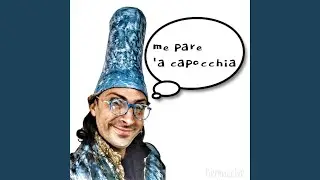 Me pare 'a capocchia