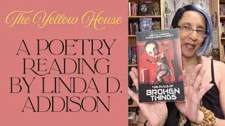 Dark Poetry Reading | The Yellow House by Linda D. Addison
