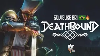 🔴DEATHBOUND - O IN&Iacute;CIO DESTE SOULSLIKE BR QUE FICOU SENSACIONAL!