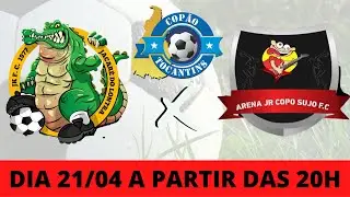 ARENA JR COPO SUJO x JK FC O JACAR&Eacute; DO LONTRA | COP&Atilde;O TOCANTINS | 21/04/2022 | 20h