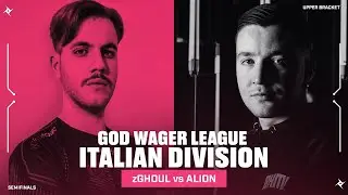 GOD WAGER LEAGUE : ZGHOUL vs ALION - SECONDO FINALISTA!