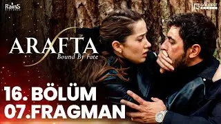 ARAFTA 16. B&ouml;l&uuml;m 07. Fragmanı | Yeni Diziler 2025 | Arafta - T&uuml;rk Dizileri @araftadizisi #EP16