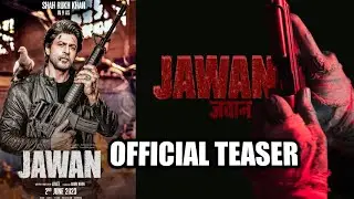 Jawan Official Teaser, Poster Update | Shahrukh Khan | Atlee Kumar