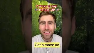 2 Ways to say HURRY UP in the USA - English 🇺🇸 #shorts